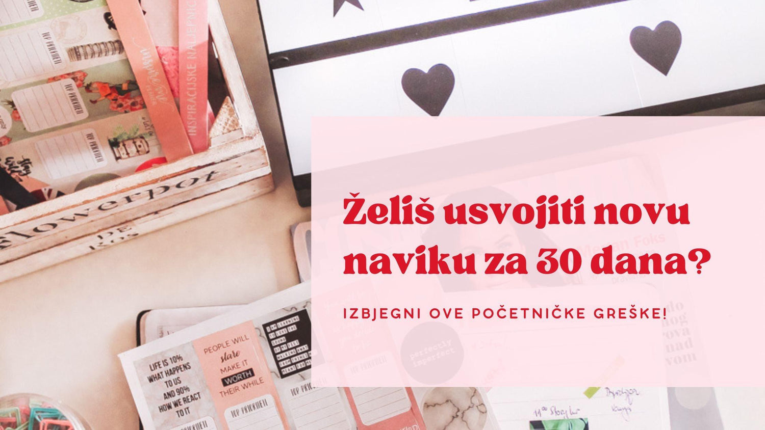 Želite usvojiti novu naviku? Izbjegnite ove početničke greške! - Planner boutique